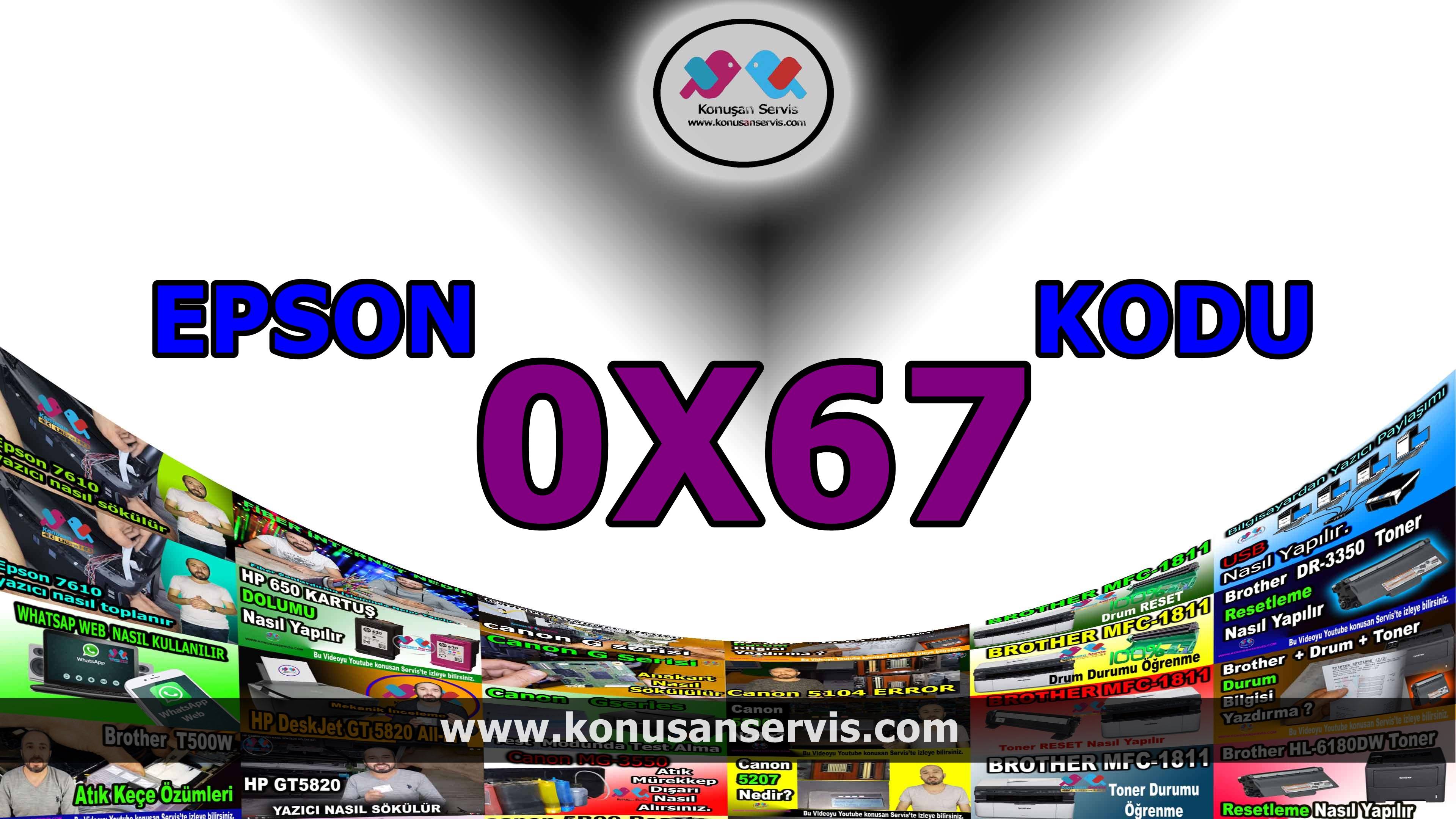 Epson 0x67 Hata Kodlari Ve Cozumleri epson hata kodları