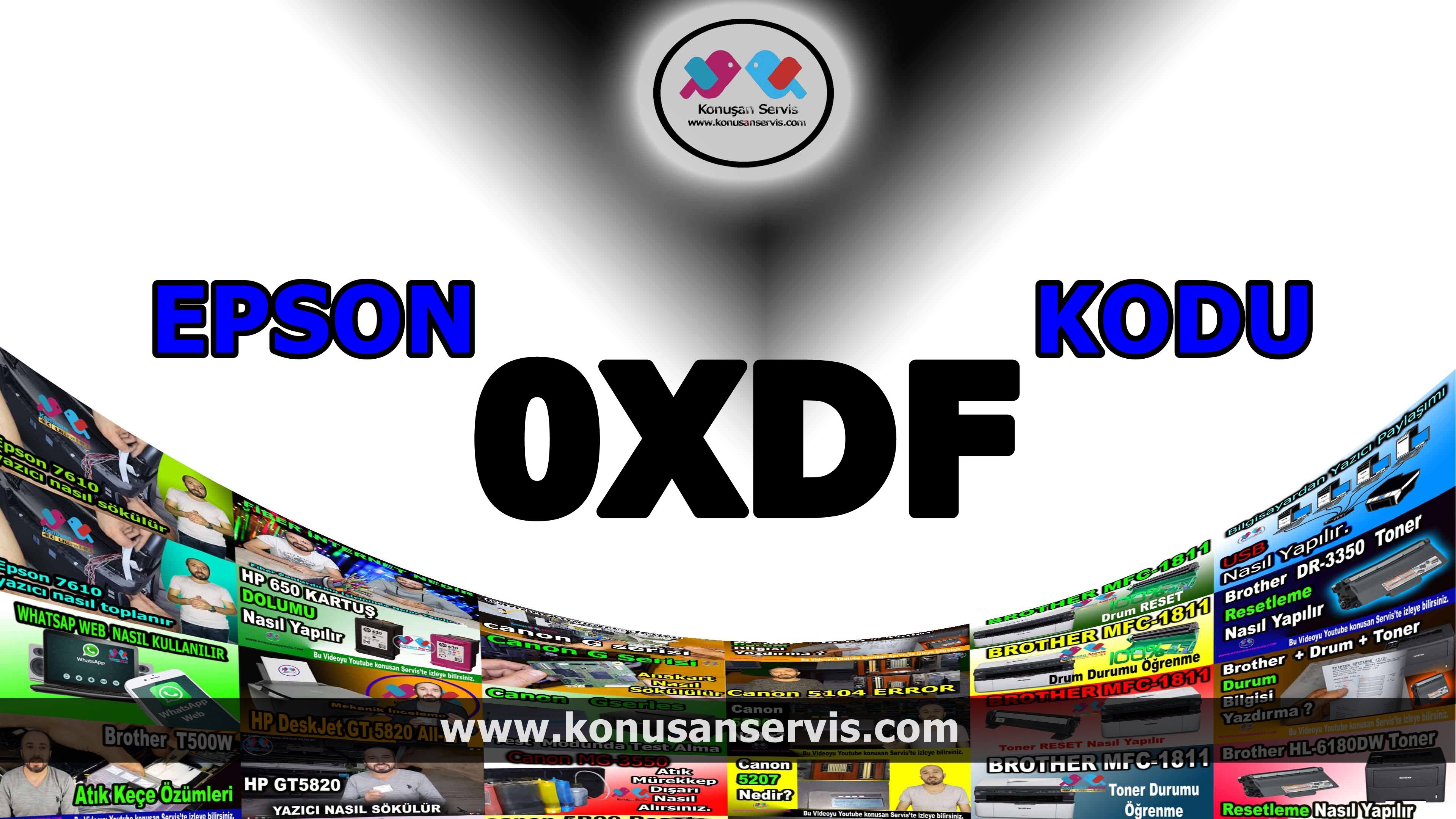 Epson 0xDF Hata Kodlari Ve Çözümleri Arızaları