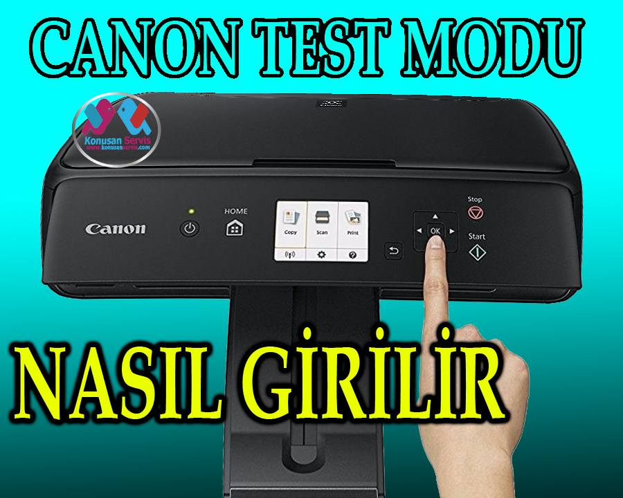 Canon test modunda açma | Nasıl Yapılır