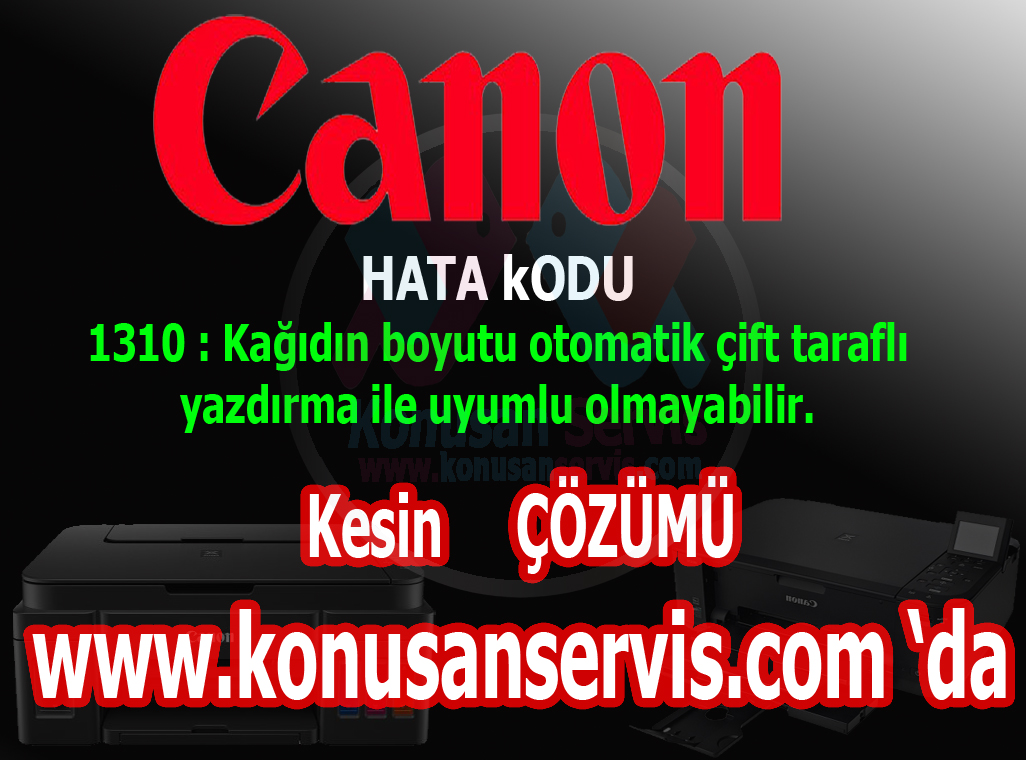 Canon 1310 Hata Kodu Nedir Nasıl Çözülür