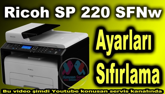 Ricoh SP-220SFNW Nasıl Sıfırlanır